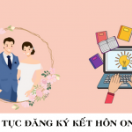Thủ tục đăng ký kết hôn, xác nhận tình trạng hôn nhân online thực hiện như thế nào?
