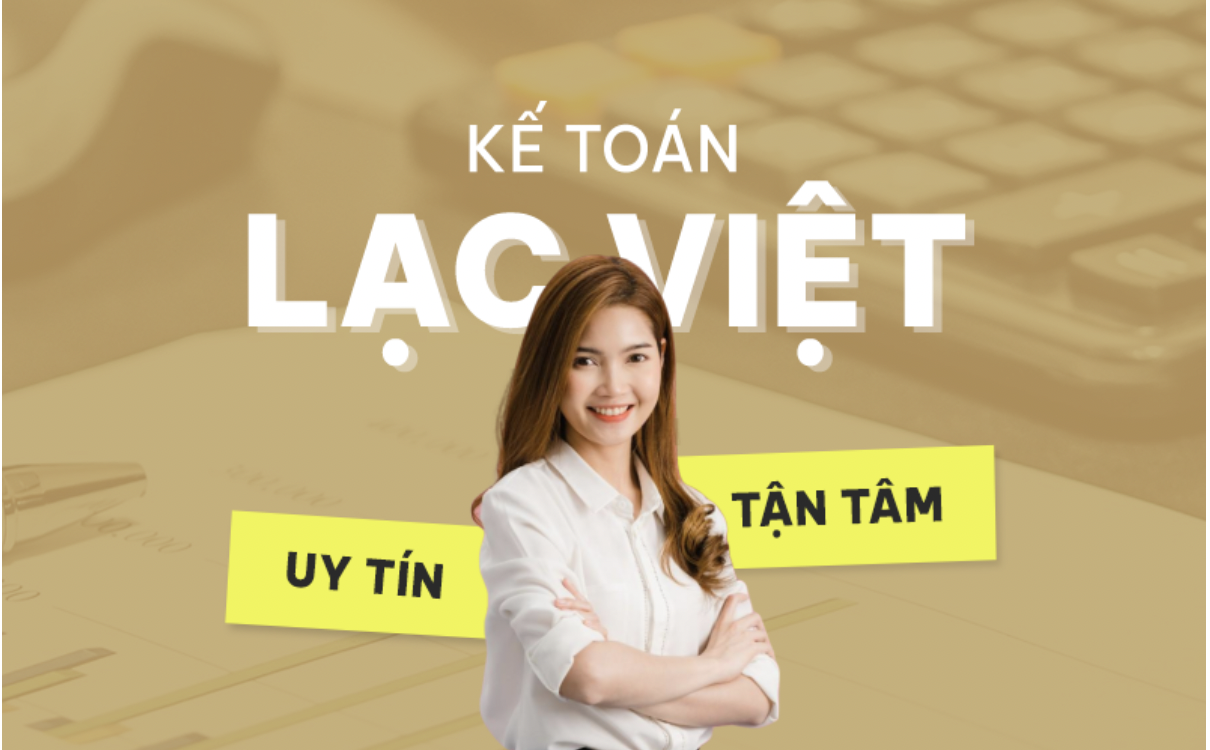 Dịch vụ kế toán trọn gói tại Kế toán Lạc Việt có gì nổi bật?